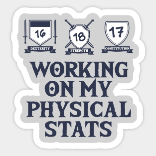 Working on my Physical Stats Sticker